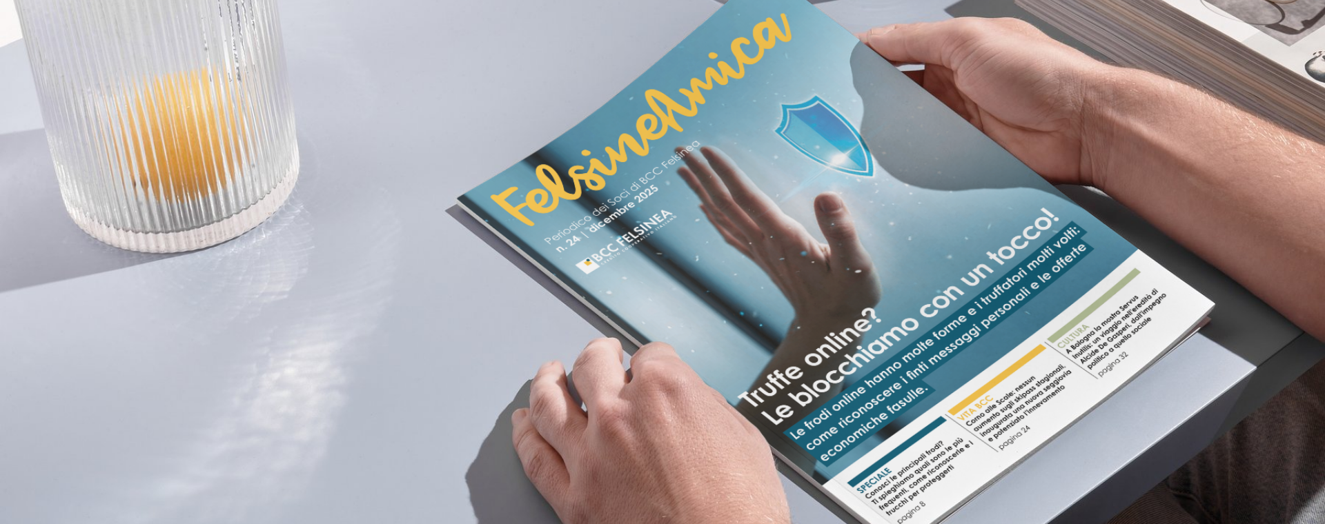 Una rivista speciale ti racconta periodicamente la banca